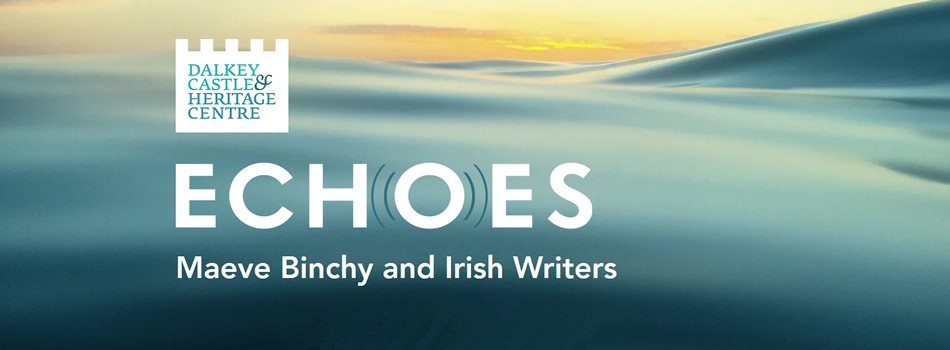 ECHOES: Maeve Binchy & Irish Writers